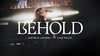Phil Wickham - Behold (Live from Anaheim) ft. Anne Wilson