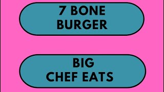 7 bone burger Canterbury review