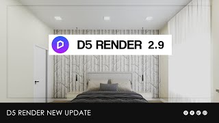 D5 Render 2.9 New Update, Experimental