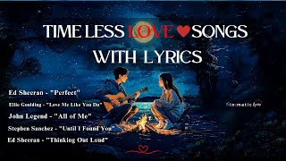 Timeless Love Songs ( With Cinematic Lyrics)