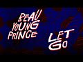 Beau Young Prince - "Let Go" Lyric Video (Spider-Man: Into The Spider-Verse Soundtrack)