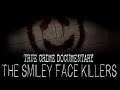 Smiley Face Killers Documentary by Steve Stockton