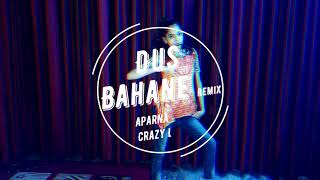 Dus Bahane Remix | Dance Cover | Aparna Dayal | Simple Dance Video