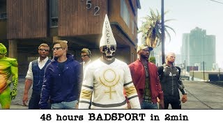 48 hours BADSPORT in 2 min