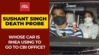 Sushant Singh Rajput Case: Whose Car Is Ferrying Rhea Chakraborty To CBI Office?