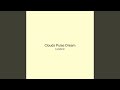 Clouds Pulse Dream