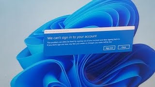 HOW TO FIX 'WE CAN'T SIGN IN TO YOUR ACCOUNT' ERROR