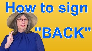 How To Sign  BACK — ASL Word Of The Day — Word 125