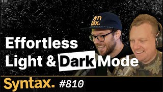 Effortless Light and Dark Mode × Theme Styling