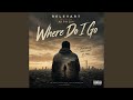 Where Do I Go (feat. Relevart)