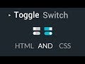 Toggle Switch Only Using HTML And CSS