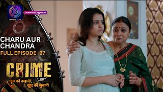 Crime Alert | नई कहानी | Charu Aur Chandra | Full Episode | Dangal 2