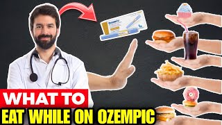 Ozempic Foods to Avoid - What to Eat While on Ozempic?