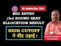 DU CSAS Round 3 Seat Allocation Result: Why Cut Off Too High ?  ll Official Data Out ll What Next ?