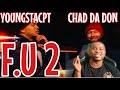 CHAD DA DON FT. YOUNGSTACPT - F.U 2 (OFFICIAL MUSIC VIDEO) | REACTION