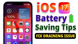 iOS 17 - iPhone Battery Saving Tips⚡⚡ | Fix iOS 17 Battery Drain Issue