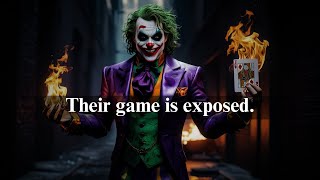 Their Game is Exposed, Now They’re Shaking - Joker Motivation Powerful