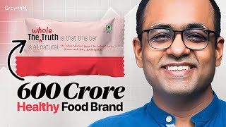 How The Whole Truth is DISRUPTING India’s ₹83,000 Crore Healthy Food Market | Gr