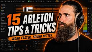 You’re Probably Not Using Ableton Like This… (15 Tips and Tricks)