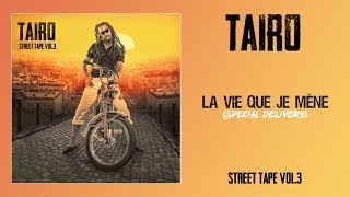 Taïro - La vie que je mène