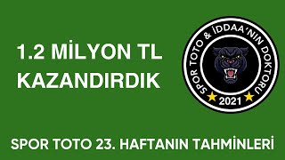 15 BİLDİK (2 TANE) (ORTAK KUPONDA) - 1.2 MİLYON LİRA KAZANDIRDIK - Spor Toto 23. Haftanın Tahminleri