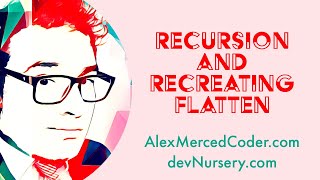 AM Coder - JS - Recursion and Creating Flatten Manually