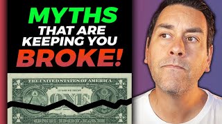 7 Common Money Myths That Are Keeping You BROKE