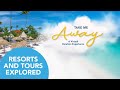 Take Me Away: A Virtual Vacation Experience - Resorts & Tours