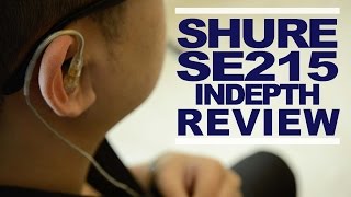 Shure SE215 In-Depth Review