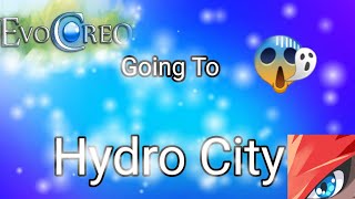 [ Evocreo ] How to get to Hydro City From Carbon City!