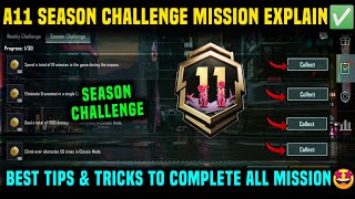 A11 SEASON CHALLENGE MISSION EXPLAINED 🔥 C8S22 ROYAL PASS ALL SEASON CHALLENGE MISSION PUBG \u0026 BGMI