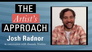 The Artist's Approach: Josh Radnor