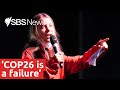 COP26 has been a 'failure', Greta Thunberg tells mass protest | SBS News