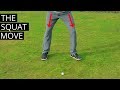 THE SQUAT MOVE - HOW TO MOVE YOUR HIPS PERFECT AT THE START OF THE DOWNSWING