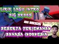 Lirik lagu intro Big Broos beserta terjemahan bahasa indonseia