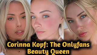 Corinna Kopf: The Onlyf@ns Most Stunning Model