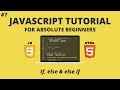 JavaScript for Beginners #7 - If, Else If, Else