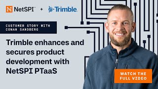 Trimble enhances and secures product development with NetSPI PTaaS | Case Study