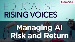 Managing AI Risk and Return | Rising Voices