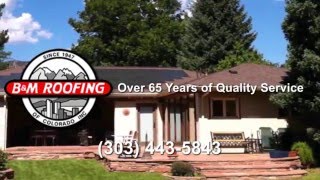 B \u0026 M Roofing, Commercial or Residential Call 303-443-5843