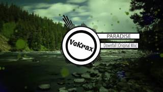 Paradise - Downfall Original Mix