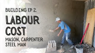 Building in Jamaica 2022 Ep 2 | Labour costs Mason, Carpenter, Steel Man