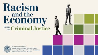 Racism and the Economy: Focus on Criminal Justice