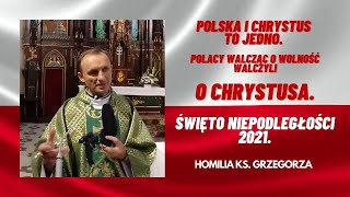 Polska i Chrystus to jedno.  Polacy walcząc o wolność, walczyli o Chrystusa.