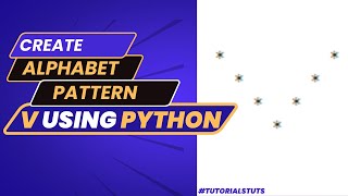 Drawing Alphabet Letter V using Python | Python Pattern Program | Printing Pattern | Python Tutorial