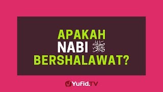 Apakah Nabi ﷺ Bershalawat? - Poster Dakwah Yufid TV