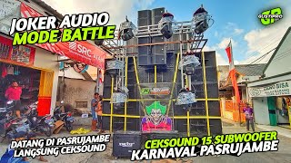 JOKER mode battle langsung ceksound 15 Sub CLA karnaval pasrujambe