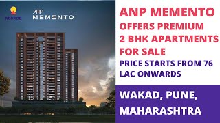 ANP Memento |☎️8377002477 | Premium 2 BHK Apartments For Sale in Wakad Pune | Price 76 Lac Onwards