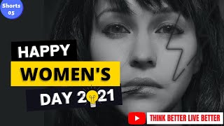 International Women's Day 2021 | Women's Day Status | #Shorts By Think Better Live Better