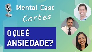 O que é ansiedade? | Alexandre Lasagno - Fernando Fernandes  - Adriana Carneiro